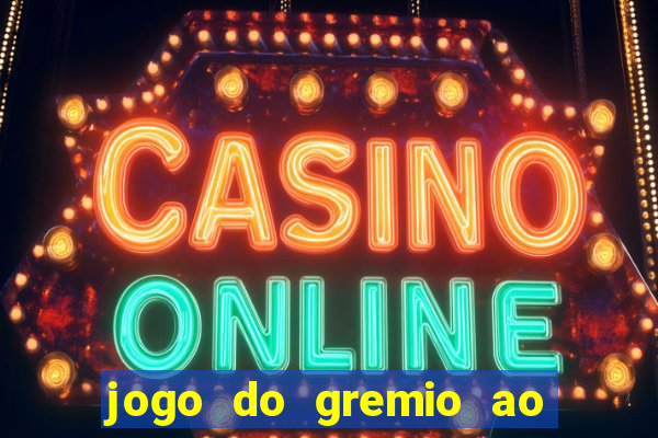 jogo do gremio ao vivo hd